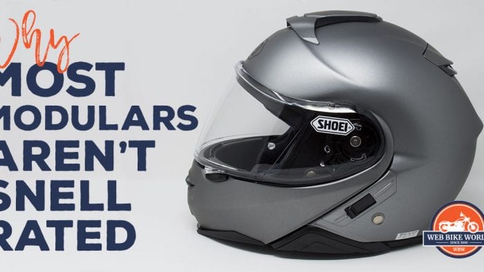 Why Modular Helmets Aren't Snell Rated